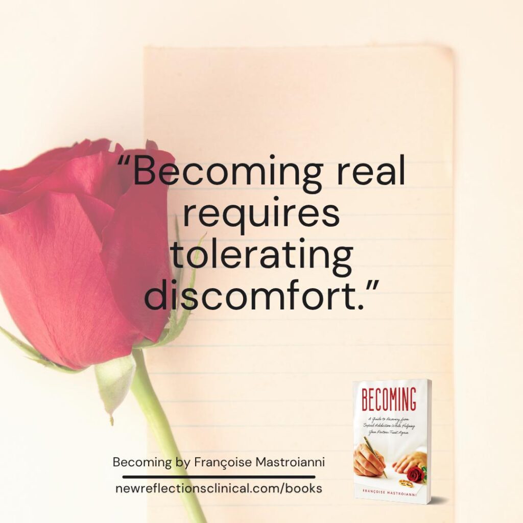 Becoming Real Requires Tolerating Discomfort - Francoise Mastroianni
